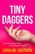 Kniha: Tiny Daggers (Caroline Corcoran). Thomas & Mercer, 2025 Kniha: Tiny Daggers (Caroline Corcoran). Thomas & Mercer, 2025