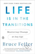 Kniha: Life Is in the Transitions (Bruce Feiler). , 2021 Kniha: Life Is in the Transitions (Bruce Feiler). , 2021