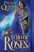Kniha: Echo of Roses (Paula Quinn). , 2021 Kniha: Echo of Roses (Paula Quinn). , 2021