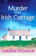 Kniha: Murder in an Irish Cottage (Carlene O'connor). Canelo, 2022 Kniha: Murder in an Irish Cottage (Carlene O'connor). Canelo, 2022