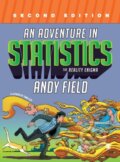 Kniha: An Adventure in Statistics (Andy Field). Sage Publications, 2022 Kniha: An Adventure in Statistics (Andy Field). Sage Publications, 2022