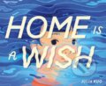 Kniha: Home Is a Wish (Julia Kuo). Roaring Brook, 2025 Kniha: Home Is a Wish (Julia Kuo). Roaring Brook, 2025
