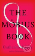 Kniha: The Mobius Book (Catherine Lacey). Granta Books, 2025 Kniha: The Mobius Book (Catherine Lacey). Granta Books, 2025