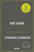 Kniha: The Vow (Stefanie London). Avon, 2025 Kniha: The Vow (Stefanie London). Avon, 2025