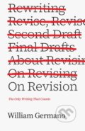 Kniha: On Revision (William Germano). University of Chicago, 2021 Kniha: On Revision (William Germano). University of Chicago, 2021