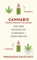 Kniha: Cannabis (seeing through the smoke) (Professor David Nutt). Yellow Kite, 2022 Kniha: Cannabis (seeing through the smoke) (Professor David Nutt). Yellow Kite, 2022
