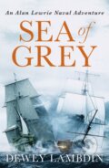 Kniha: Sea of Grey (Lambdin Dewey). Canelo, 2021 Kniha: Sea of Grey (Lambdin Dewey). Canelo, 2021