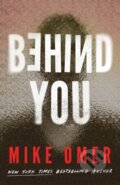 Kniha: Behind You (Mike Omer). Thomas & Mercer, 2024 Kniha: Behind You (Mike Omer). Thomas & Mercer, 2024