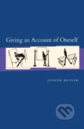 Kniha: Giving an Account of Oneself (Judith Butler). , 2025 Kniha: Giving an Account of Oneself (Judith Butler). , 2025