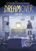 Kniha: Dreamover (Dani Diaz). Top Shelf Productions, 2025 Kniha: Dreamover (Dani Diaz). Top Shelf Productions, 2025