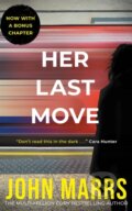 Kniha: Her Last Move (John Marrs). Thomas & Mercer, 2025 Kniha: Her Last Move (John Marrs). Thomas & Mercer, 2025