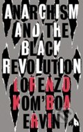 Kniha: Anarchism and the Black Revolution, 2021 Kniha: Anarchism and the Black Revolution, 2021
