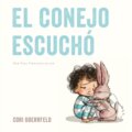 Kniha: El conejo escucho (Cori Doerrfeld). , 2022 Kniha: El conejo escucho (Cori Doerrfeld). , 2022