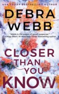 Kniha: Closer Than You Know (Debra Webb). Thomas & Mercer, 2025 Kniha: Closer Than You Know (Debra Webb). Thomas & Mercer, 2025