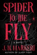 Kniha: Spider to the Fly (J.H. Markert). , 2025 Kniha: Spider to the Fly (J.H. Markert). , 2025