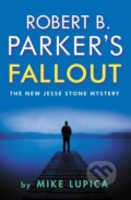 Kniha: Robert B. Parker's Fallout (Mike Lupica). No Exit, 2023 Kniha: Robert B. Parker's Fallout (Mike Lupica). No Exit, 2023