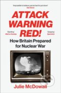 Kniha: Attack Warning Red! (Julie Mcdowall). Vintage, 2024 Kniha: Attack Warning Red! (Julie Mcdowall). Vintage, 2024