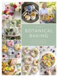 Kniha: Botanical Baking (Juliet Sear). David and Charles, 2024 Kniha: Botanical Baking (Juliet Sear). David and Charles, 2024