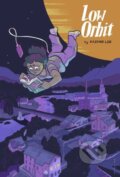 Kniha: Low Orbit (Kazimir Lee). Top Shelf Productions, 2025 Kniha: Low Orbit (Kazimir Lee). Top Shelf Productions, 2025