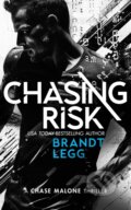 Kniha: Chasing Risk (Brandt Legg). , 2025 Kniha: Chasing Risk (Brandt Legg). , 2025