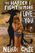 Kniha: The Harder I Fight The More I Love You: A Memoir, 2025 Kniha: The Harder I Fight The More I Love You: A Memoir, 2025