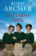 Kniha: The Timber Girls (Rosie Archer). Quercus, 2023 Kniha: The Timber Girls (Rosie Archer). Quercus, 2023