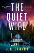Kniha: The Quiet Wife (Cannon J.M.). Embla Books, 2025 Kniha: The Quiet Wife (Cannon J.M.). Embla Books, 2025