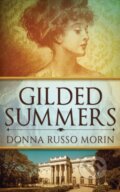 Kniha: Gilded Summers (Donna Russo Morin). , 2021 Kniha: Gilded Summers (Donna Russo Morin). , 2021