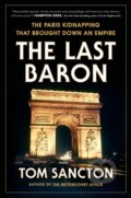 Kniha: The Last Baron (Tom Sancton). , 2022 Kniha: The Last Baron (Tom Sancton). , 2022