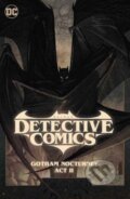 Kniha: Batman: Detective Comics Vol. 3: Gotham Nocturne: Act II, 2024 Kniha: Batman: Detective Comics Vol. 3: Gotham Nocturne: Act II, 2024