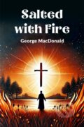 Kniha: Salted with Fire (George Macdonald). , 2024 Kniha: Salted with Fire (George Macdonald). , 2024