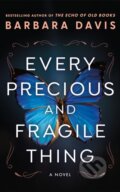 Kniha: Every Precious and Fragile Thing (Barbara Davis). Lake Union Publishing, 2025 Kniha: Every Precious and Fragile Thing (Barbara Davis). Lake Union Publishing, 2025