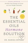Kniha: The Essential Oils Hormone Solution (Dr. Mariza Snyder). Rodale Press, 2021 Kniha: The Essential Oils Hormone Solution (Dr. Mariza Snyder). Rodale Press, 2021
