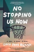 Kniha: No Stopping Us Now (Lucy Jane Bledsoe). , 2022 Kniha: No Stopping Us Now (Lucy Jane Bledsoe). , 2022