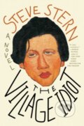 Kniha: The Village Idiot (Steve Stern). , 2023 Kniha: The Village Idiot (Steve Stern). , 2023