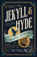 Kniha: Jekyll & Hyde: Consulting Detectives (Tim Major). Titan Books, 2024 Kniha: Jekyll & Hyde: Consulting Detectives (Tim Major). Titan Books, 2024