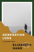 Kniha: Generation Loss (Elizabeth Hand). Influx Press, 2024 Kniha: Generation Loss (Elizabeth Hand). Influx Press, 2024