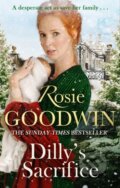 Kniha: Dilly's Sacrifice (Rosie Goodwin). Corsair, 2023 Kniha: Dilly's Sacrifice (Rosie Goodwin). Corsair, 2023