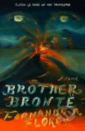 Kniha: Brother Bronte (Fernando A. Flores). MCD, 2025 Kniha: Brother Bronte (Fernando A. Flores). MCD, 2025