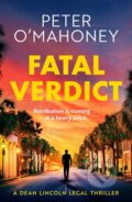 Kniha: Fatal Verdict (Peter O'mahoney). Thomas & Mercer, 2025 Kniha: Fatal Verdict (Peter O'mahoney). Thomas & Mercer, 2025