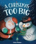Kniha: A Christmas Too Big (Colleen Madden). , 2021 Kniha: A Christmas Too Big (Colleen Madden). , 2021