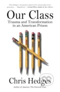Kniha: Our Class (Chris Hedges). Simon & Schuster, 2022 Kniha: Our Class (Chris Hedges). Simon & Schuster, 2022