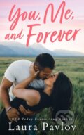 Kniha: You, Me, and Forever (Laura Pavlov). , 2025 Kniha: You, Me, and Forever (Laura Pavlov). , 2025