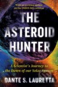 Kniha: The Asteroid Hunter (Dante Lauretta). Grand Central Publishing, 2025 Kniha: The Asteroid Hunter (Dante Lauretta). Grand Central Publishing, 2025