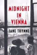 Kniha: Midnight in Vienna (Jane Thynne). Quercus, 2025 Kniha: Midnight in Vienna (Jane Thynne). Quercus, 2025
