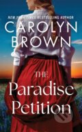 Kniha: The Paradise Petition (Carolyn Brown). , 2025 Kniha: The Paradise Petition (Carolyn Brown). , 2025