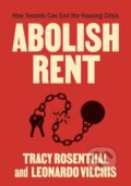 Kniha: Abolish Rent (Leonardo Vilchis a Tracy Rosenthal). Haymarket Books, 2024 Kniha: Abolish Rent (Leonardo Vilchis a Tracy Rosenthal). Haymarket Books, 2024