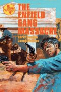 Kniha: The Enfield Gang Massacre (Chris Condon). Image Comics, 2024 Kniha: The Enfield Gang Massacre (Chris Condon). Image Comics, 2024