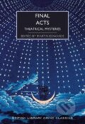 Kniha: Final Acts (Martin (Ed) Edwards). British Library, 2022 Kniha: Final Acts (Martin (Ed) Edwards). British Library, 2022