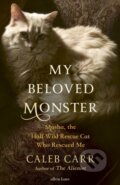 Kniha: My Beloved Monster (Caleb Carr). Allen Lane, 2024 Kniha: My Beloved Monster (Caleb Carr). Allen Lane, 2024
